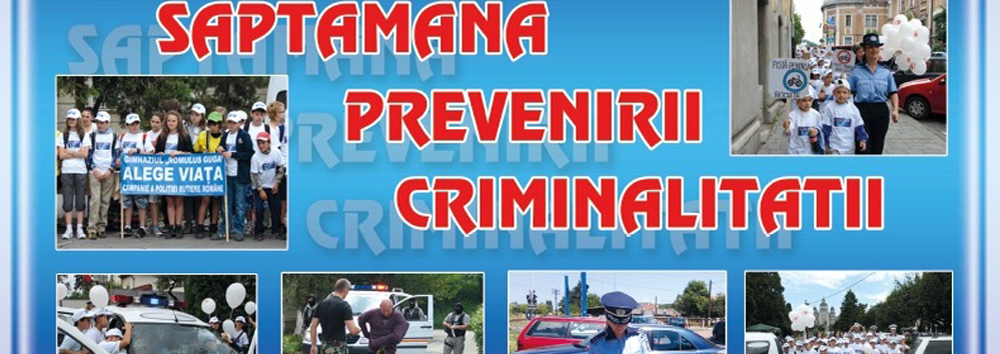 Ediţia a X-a a Săptămânii Prevenirii Criminalităţii, la Inspectoratul de Poliţie Judeţean Caraş-Severin