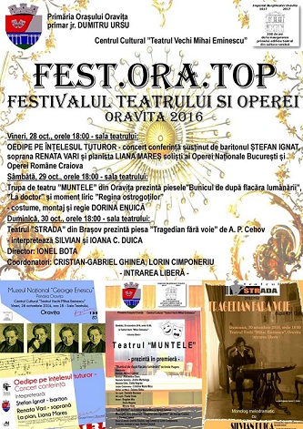 Oravita unicitatilor – Oravita culturala:  ,,Festivalul teatrului si operei Oravita 2016”