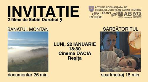 Premiere in cinematografele carasene – Regizorul Sabin Dorohoi prezinta scurtmetrajul ”Sărbătoritul” și documentarul ”Banatul Montan – Episodul 1 – Drumul Romanilor”
