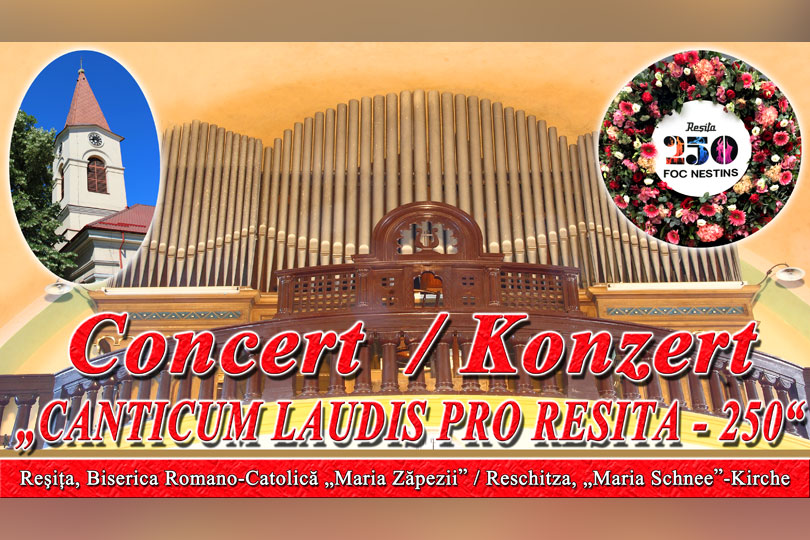 Proiectul concertistic „Reșița 250” continuă – „CANTICUM LAUDIS PRO REȘIȚA – 250“