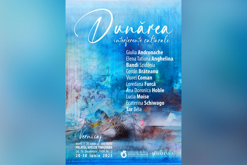 Dunărea-interferențe culturale, o nouă expoziție de pictură la Palatul Apelor